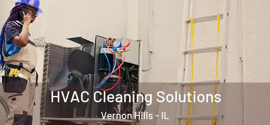  HVAC Cleaning Solutions Vernon Hills - IL